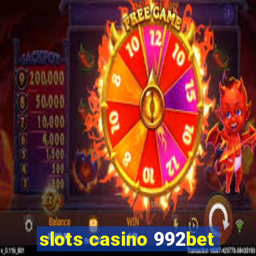 slots casino 992bet